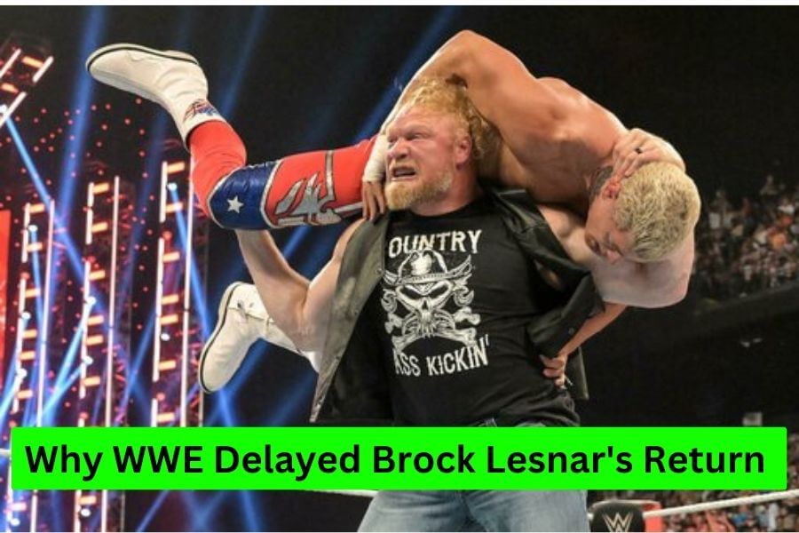 Why WWE Delayed Brock Lesnar's Return